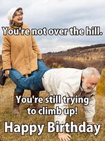 Image result for Over the Hill Birthday Meme