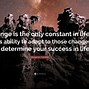 Image result for Famous Quotes About Life Changes