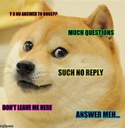 Image result for Why You No Answer Question Meme