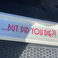 Image result for But Did You Die Racing Team