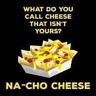 Image result for Nacho Toast Meme