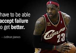 Image result for Quotes by LeBron James