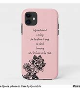 Image result for iPhone 11 a Encoriging Quotephone Case