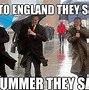 Image result for Meanwhile in England Meme