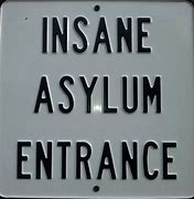 Image result for Recovery Asylum Sign