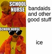 Image result for School Nurse Meme