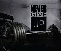 Image result for Never Give Up Gym