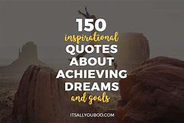 Image result for Chasing Your Goals and Dreams Images and Quotes