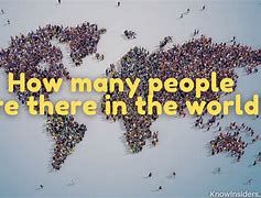 Image result for How Many People Are On Earth