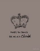 Image result for You Should See Me in a Crown Postr