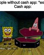 Image result for Check Your Cash App Meme