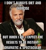 Image result for Exercise Diet Meme