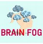 Image result for Foggy Brain Meme