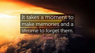 Image result for Making Memory Quotes