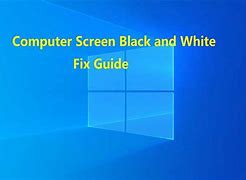 Image result for Black and White Computer Screen