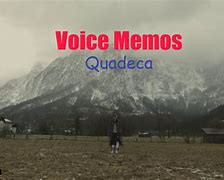 Image result for Quadeca Voice Memos