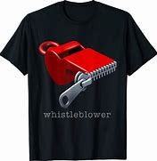 Image result for Whistle Blower T-shirt
