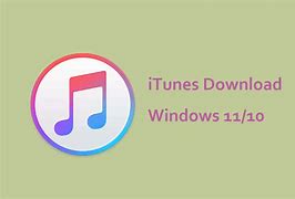 Image result for iTunes Latest Version Download for Windows 11
