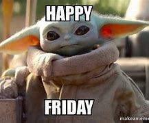 Image result for Happy Friday Baby Meme