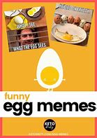 Image result for Egg Yolk Meme