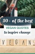Image result for Inspiring Vegan Quotes