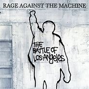Image result for Rage Against the Machine the Battle of Los Angeles