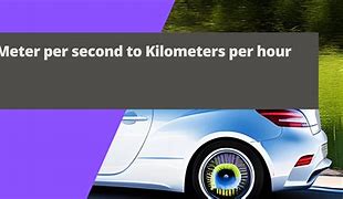 Image result for 2 Meters per Second to Kilometers per Hour