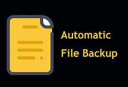 Image result for Automatic Backup Files