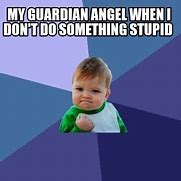 Image result for Guardian Angel Protection Meme