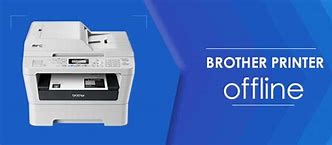 Image result for Brother Printer Showing Offline
