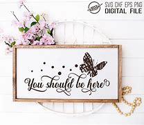 Image result for You Should Be Here SVG