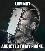 Image result for Phone Addiction Meme