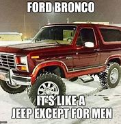 Image result for Bronco vs Jeep Meme