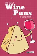 Image result for Puns for Wine Events