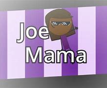 Image result for Joe Mama House Meme