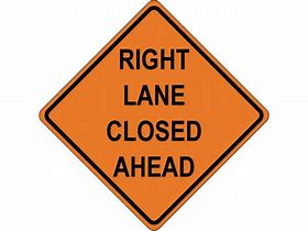 Image result for Right Lane Closed Ahead Red Sign