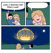 Image result for Hey Look a Shooting Star Meme