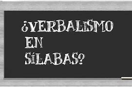 Image result for verbalismo