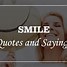 Image result for Quotes About Smiles and Life