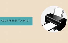 Image result for How to Add Printer to iPad