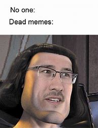 Image result for Dead Memes List