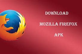 Image result for Mozilla Firefox Apk
