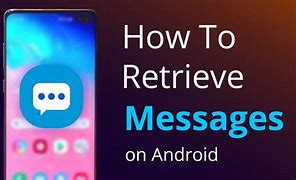 Image result for How to Pull Up Old Text Messages On Android