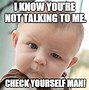 Image result for Who You Talking to Meme