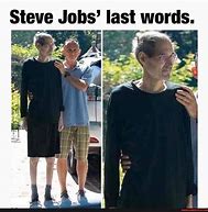 Image result for Steve Jobs Final Words