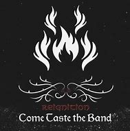 Image result for come_taste_the_band