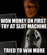 Image result for Casino Win Meme