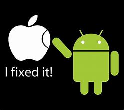Image result for Android Fixing the Apple Logo