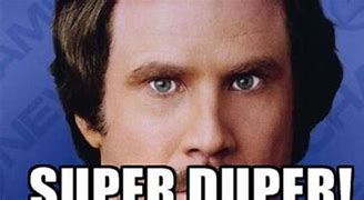 Image result for Great Job Ron Burgundy Meme