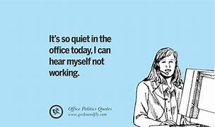 Image result for Quiet Office Meme